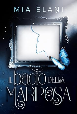 Il bacio della Mariposa: un dark romance che scava nelle&nbsp;ferite
