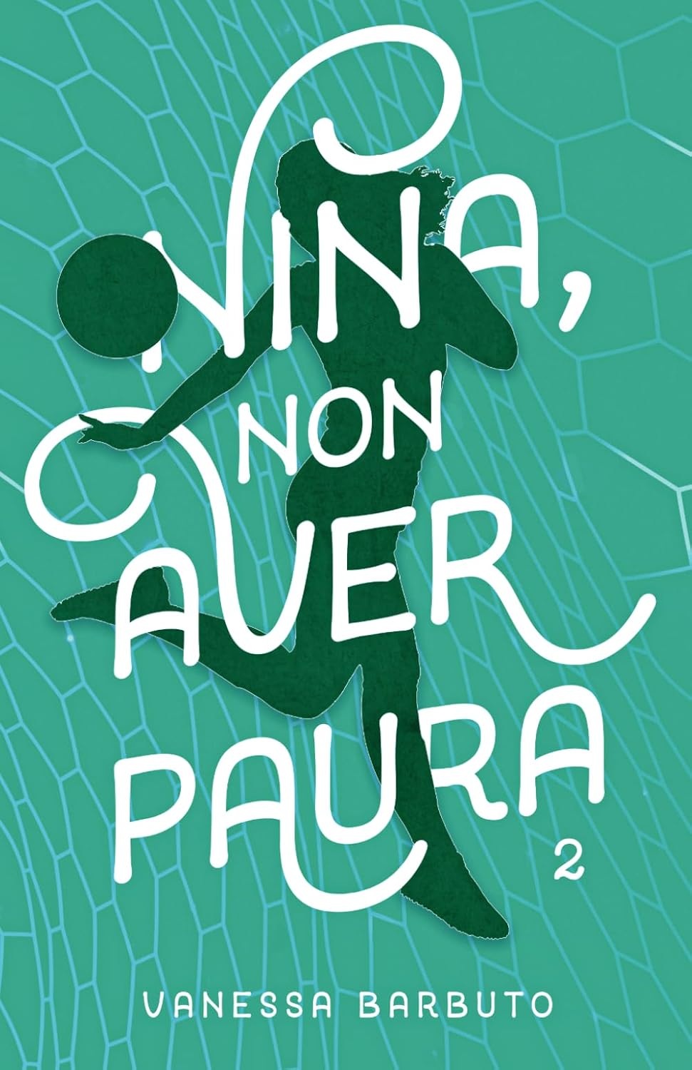 Recensione di Nina, non aver paura 2 di Vanessa Barbuto – un romanzo di sport, fragilità e nuovi ostacoli