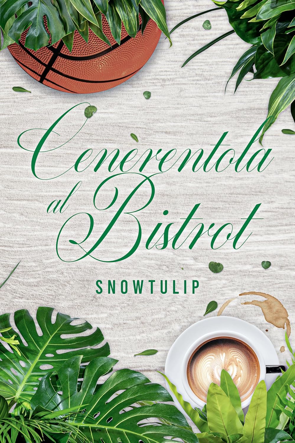 Recensione di Cenerentola al Bistrot di Snowtulip – una romance che intreccia fiaba, dolore e desiderio di libertà